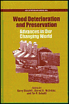 Wood deterioration and preservation: advances in our changing world